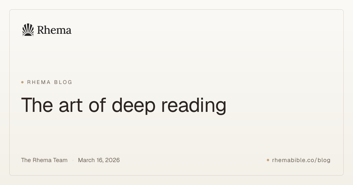 The art of deep reading — Rhema